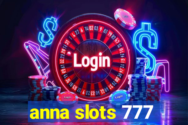 anna slots 777